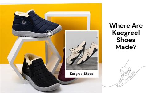 Discover the Origins of Kaegreel Shoes - Made Where?